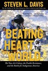 Beating Heart of the World - Steven L. Davis - 9780826369673