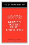 German Poetry from 1750 to 1900: Goethe, Holderlin, Nietzsche and others - Robert M. Browning - 9780826402837