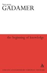 Beginning of Knowledge - GADAMER,  Hans-Georg - 9780826414595