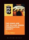 The Kinks' The Kinks Are the Village Green Preservation Society - Andy Miller - 9780826414984