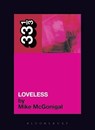 My Bloody Valentine's Loveless - Mike McGonigal - 9780826415486