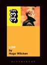 David Bowie's Low - Hugo Wilcken - 9780826416841