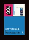 Guided By Voices' Bee Thousand - Marc Woodworth - 9780826417480