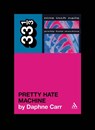Nine Inch Nails' Pretty Hate Machine - Daphne Carr - 9780826427892