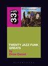 Throbbing Gristle's Twenty Jazz Funk Greats - Drew Daniel - 9780826427939