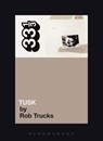 Fleetwood Mac's Tusk - Rob Trucks - 9780826429025