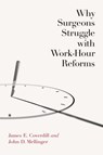 Why Surgeons Struggle with Work-Hour Reforms - James E. Coverdill ; John D. Mellinger - 9780826501059