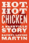 Hot, Hot Chicken - Rachel Louise Martin - 9780826501769