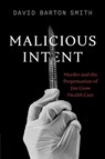 Malicious Intent - David Barton Smith - 9780826506139