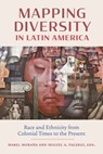 Mapping Diversity in Latin America - Barbara I. Abadia-Rexach ; Gonzalo Aguiar ; Marta Elena Casaus Arzu ; Amber Brian - 9780826507259