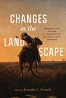 Changes in the Landscape - Jens Andermann ; Ronald Briggs ; Gisela Heffes ; Aarti S. Madan - 9780826507464