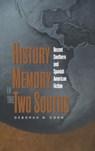 History and Memory in the Two Souths - Deborah Cohn - 9780826513328