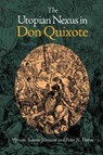 Utopian Nexus in Don Quixote - Myriam Yvonne Jehenson ; Peter N. Dunn - 9780826515179