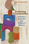 Enduring Connections - Janice Haywood - 9780827208216