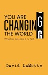 You Are Changing the World - David Lamotte - 9780827208544