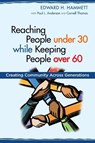 Reaching People under 30 while Keeping People over 60 - Edward H Hammett ; Paul L Anderson ; Cornell Thomas - 9780827233041