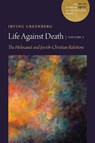 Life Against Death, Volume 2 - Irving (Yitz) Greenberg - 9780827616134
