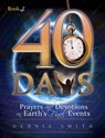 40 Days: Prayers and Devotions on Earth's Final Events - Dennis Edwin Smith - 9780828026888