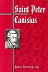 Saint Peter Canisius - James Patrick Brodrick - 9780829410488