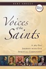 Voices of the Saints: A 365-Day Journey with Our Spiritual Companions - Bert Ghezzi - 9780829428063