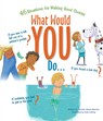 What Would You Do?: 46 Situations for Making Good Choices - Jennifer Moore-Mallinos - 9780829450132