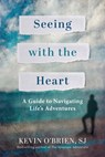 O'Brien, K: Seeing with the Heart - Kevin O'Brien - 9780829455298