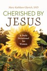 Cherished by Jesus: A Daily Devotional for Women - Mary Kathleen Glavich - 9780829460407