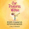 Our Treasures Within - Pope Francis - 9780829461589