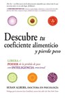 Descubre Tu Coeficiente Alimenticio y Pierde Peso - SUSAN,  Psy.D. Albers - 9780829702071