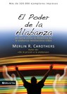 El Poder De La Alabanza - Merlin R. Carothers - 9780829704440