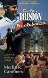 De la prision a la alabanza - Merlin R. Carothers - 9780829704471