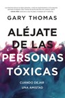SPA-ALEJATE DE LAS PERSONAS TO - Gary Thomas - 9780829748673