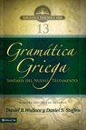 Gramática griega: Sintaxis del Nuevo Testamento - Segunda edición con apéndice - Daniel B. Wallace ; Daniel S. Steffen - 9780829766264