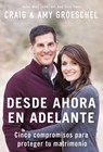 Desde ahora en adelante - Craig Groeschel ; Amy Groeschel - 9780829766981