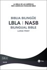 NASB/LBLA, Bilingual Bible, Hardcover / NASB/LBLA, Biblia Bilingue, Tapa dura - NBLA-Nueva Biblia de Las Americas NBLA-Nueva Biblia de Las Americas ; Vida Vida - 9780829768084