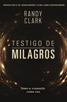 Testigo de milagros - Randy Clark - 9780829768510