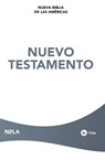 NBLA, Nuevo Testamento, Tapa rustica - NBLA-Nueva Biblia de Las Americas NBLA-Nueva Biblia de Las Americas ; Vida Vida - 9780829770636