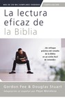 La Lectura Eficaz de la Biblia, Cuarta Edicion - Gordon D Fee ; Douglas Stuart - 9780829773958