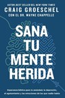 Sana Tu Mente Herida - Craig Groeschel - 9780829774382