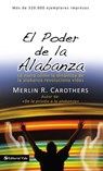 El poder de la alabanza - Merlín R. Carothers - 9780829777338