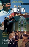 De la prisión a la alabanza - Merlín R. Carothers - 9780829777345