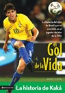 El gol de la vida-La historia de Kaká - Jeremy V. Jones - 9780829778656