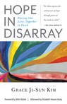 Hope in Disarray: Piecing Our Lives Together in Faith - Grace Ji-Sun Kim - 9780829821147