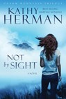Not by Sight - HERMAN,  Kathy - 9780830775569