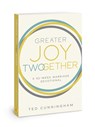 Greater Joy Twogether - Ted Cunningham - 9780830785278