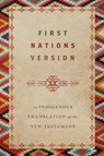 First Nations Version – An Indigenous Translation of the New Testament - Terry M. Wildman - 9780830813506
