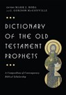 Dictionary of the Old Testament: Prophets - Mark J. Boda - 9780830817849