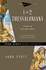 1 & 2 Thessalonians – Living in the End Times - John Stott ; Dale Larsen ; Sandy Larsen - 9780830821754