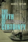 The Myth of Certainty - Daniel Taylor - 9780830822379