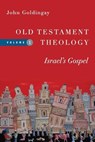 Old Testament Theology – Israel`s Gospel - John Goldingay - 9780830824946